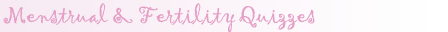 MyMonthlyCycles Menstrual and Fertility Quizzes